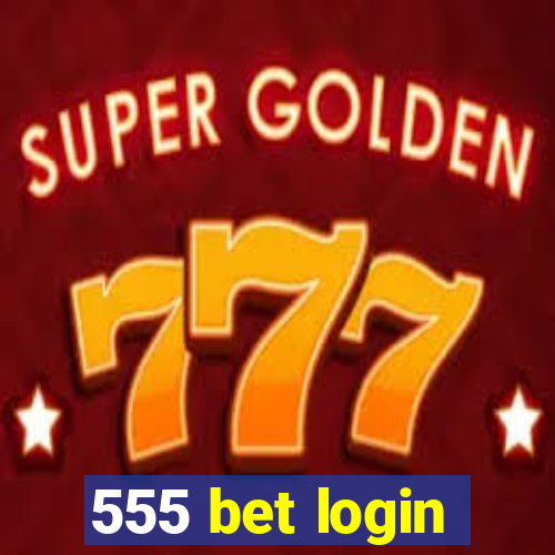 555 bet login